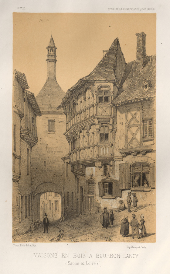 Architecture Pittoresque ou Monuments des xveme. Et xvieme. Siecles: Chateaux De France des XV et XVI Siecles: Pl. 5, Maison en Bois a Bourbon-Lancy (Saone Et Loire)